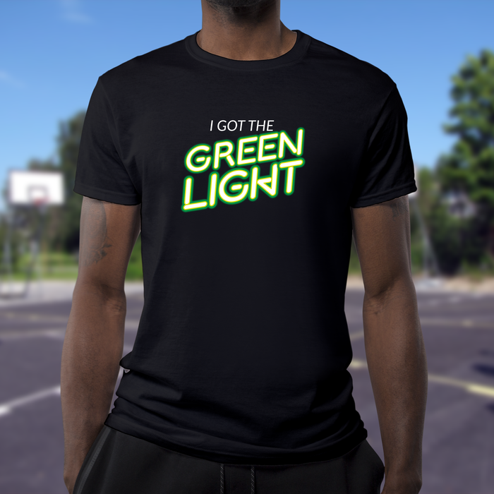I GOT THE GREEN LIGHT TEE
